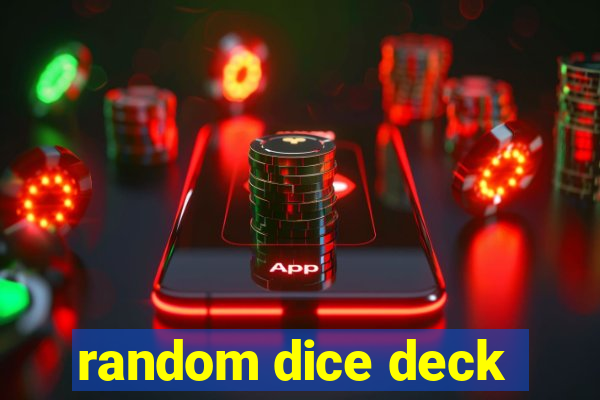 random dice deck